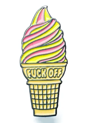 Fuck Off Ice Cream Cone Pin